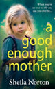 Book cover of: Good Enough Mother. By: Sheila Norton