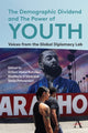 Book cover of: Demographic Dividend and the Power of Youth. By: Eirliani Abdul Rahman