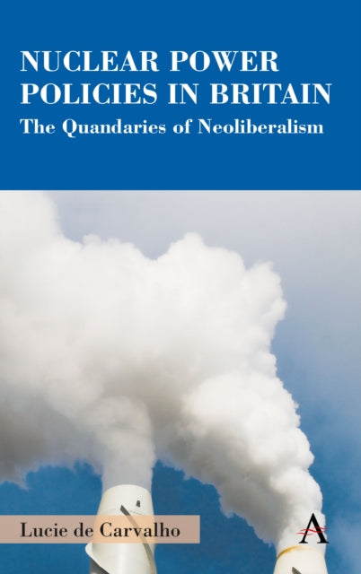 Book cover of: Nuclear Power Policies in Britain. By: Lucie de Carvalho