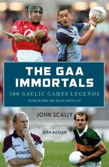 Book cover of: GAA Immortals. By: JOHN SCALLY