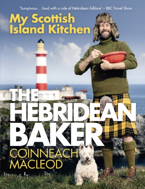 Hebridean Baker: My Scottish Island Kitchen 9781785304101 Coinneach MacLeod