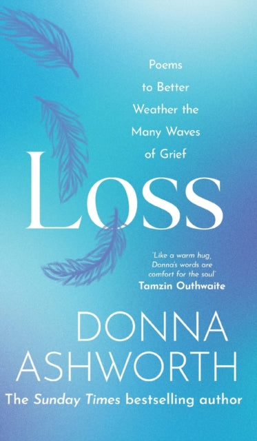 Loss, Poems to better weather the many waves of grief 9781785304422 Donna Ashworth