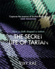 Book cover of: Secret Life of Tartan. By: Vixy Rae