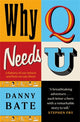 Why Q Needs U, A history of our letters and how we use them 9781785307430 BATE, DANNY