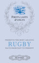 Book cover of: Firsts; Lasts and Onlys: Rugby. By: Paul Donnelley