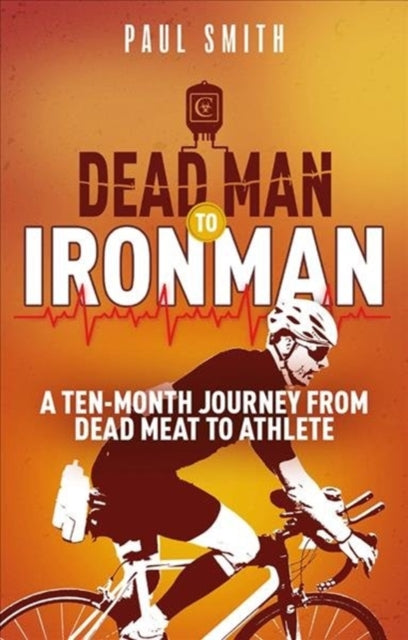 Book cover of: Dead Man to Iron Man. By: Paul Smith