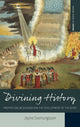 Book cover of: Divining History. By: Jayne Svenungsson