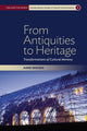 Book cover of: From Antiquities to Heritage. By: Anne Eriksen
