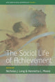 Book cover of: Social Life of Achievement. By: Nicholas J. Long
