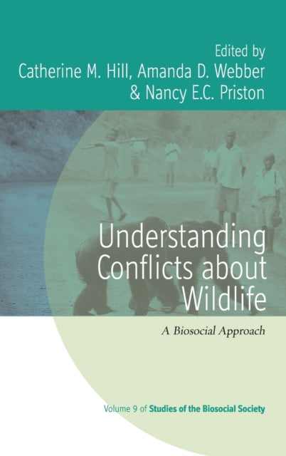 Book cover of: Understanding Conflicts about Wildlife. By: Catherine M. Hill