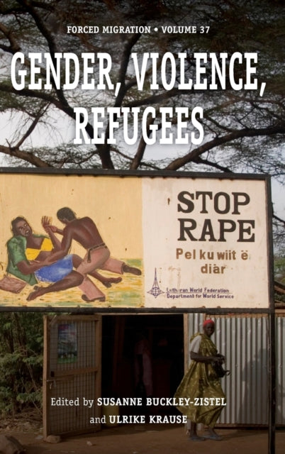 Book cover of: Gender, Violence, Refugees. By: Susanne Buckley-Zistel