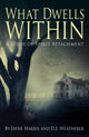 Book cover of: What Dwells Within: A Study of Spirit Attachment. By: Jayne Harris