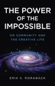 Book cover of: Power of the Impossible, The. By: Erik S. Roraback
