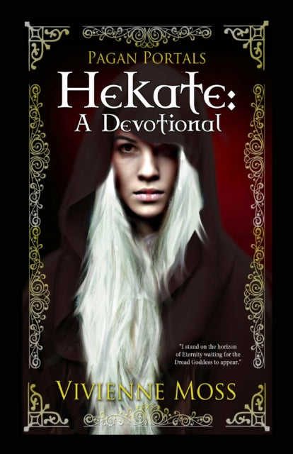 Book cover of: Pagan Portals – Hekate – A Devotional. By: Vivienne Moss