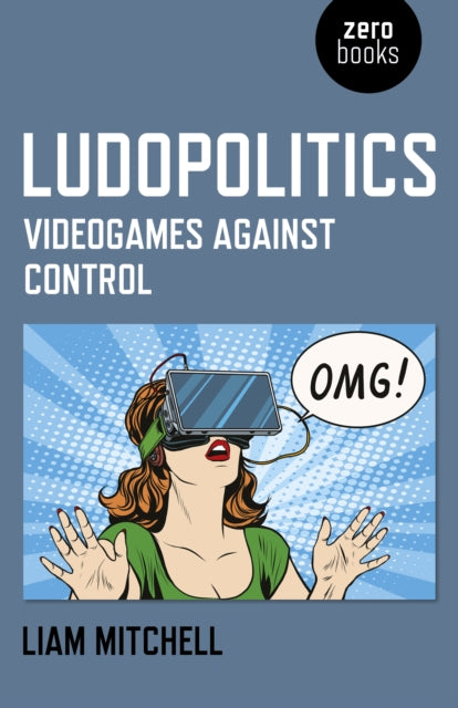 Book cover of: Ludopolitics. By: Liam Mitchell
