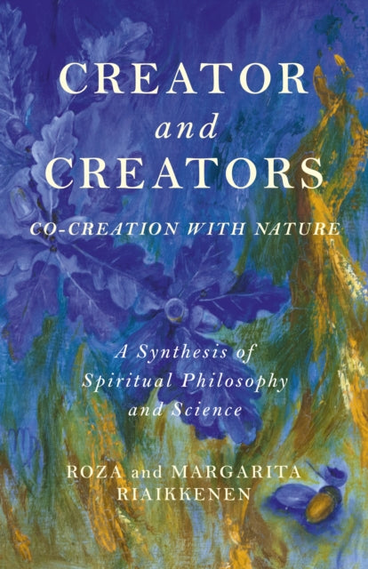 Book cover of: Creator and Creators. By: Roza Riaikkenen