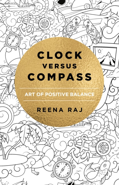Book cover of: Clock versus Compass. By: Reena Raj