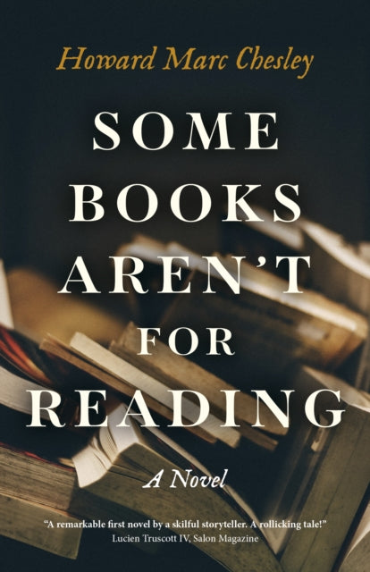Book cover of: Some Books Aren't For Reading. By: Howard Marc Chesley