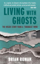 Living with Ghosts, The Inside Story from a 'Troubles' Mind 9781785374036 Brian Rowan