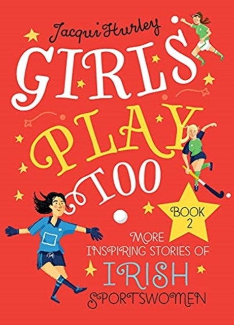 Book cover of: Girls Play Too Book 2. By: Jacqui Hurley