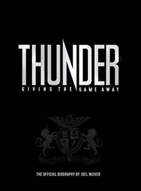Book cover of: Thunder: Giving the Game Away. By: Joel McIver