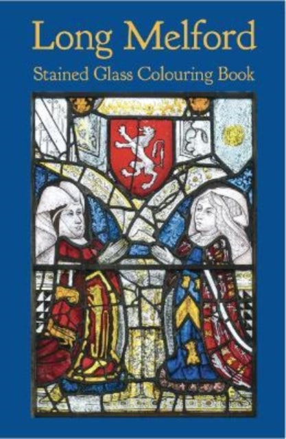 Book cover of: Long Melford Stained Glass Colouring Book. By: Parkinson EDGE