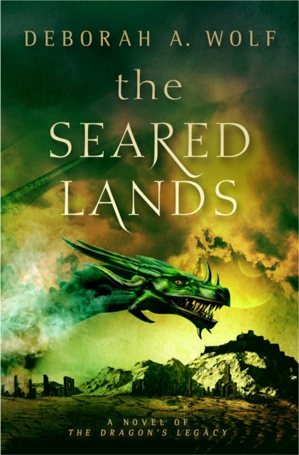 Book cover of: Seared Lands (The Dragon's Legacy Book 3). By: Deborah Wolf