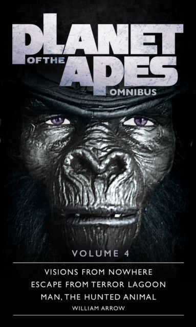 Book cover of: Planet of the Apes Omnibus 4. By: William Arrow