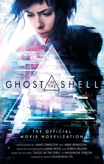 Book cover of: Ghost in the Shell: The Official Movie Novelization. By: James Swallow