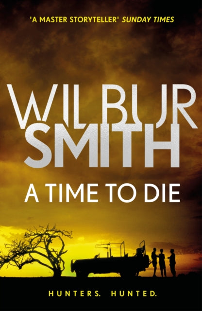 Book cover of: Time to Die. By: Wilbur Smith