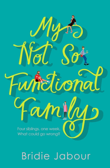 Book cover of: My Not So Functional Family. By: Bridie Jabour