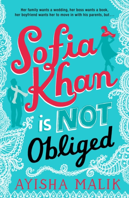 Book cover of: Sofia Khan is Not Obliged. By: Ayisha Malik