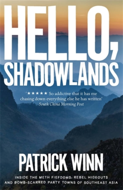Book cover of: Hello, Shadowlands. By: Patrick Winn