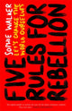 Book cover of: Five Rules for Rebellion. By: Sophie Walker
