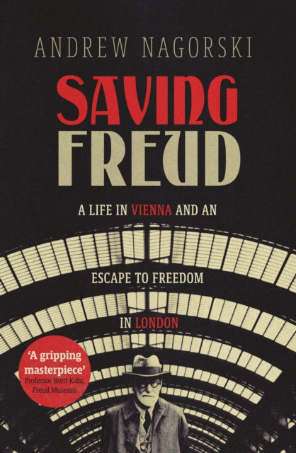 Book cover of: Saving Freud. By: Andrew NAGORSKI