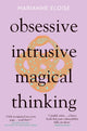 Obsessive, Intrusive, Magical Thinking 9781785789632 Marianne Eloise