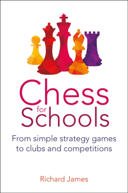 Book cover of: Chess for Schools. By: Richard James