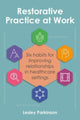 Book cover of: Restorative Practice at Work. By: Lesley Parkinson