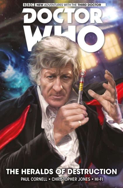 Book cover of: Doctor Who: The Third Doctor: The Heralds of Destruction. By: Paul Cornell