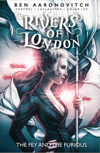 Book cover of: Rivers of London: The Fey and the Furious. By: Ben Aaronovitch