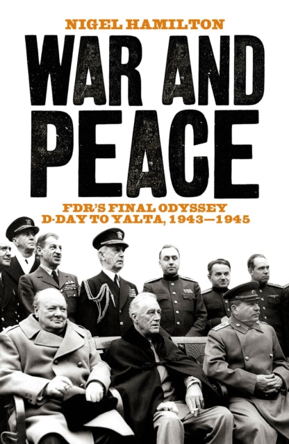 Book cover of: War and Peace. By: Nigel Hamilton