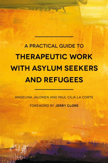 Book cover of: Practical Guide to Therapeutic Work with Asylum Seekers and Refugees. By: Paul Cilia La Corte