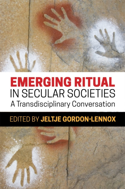 Book cover of: Emerging Ritual in Secular Societies. By: Jeltje Gordon-Lennox