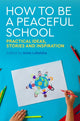 Book cover of: How to Be a Peaceful School