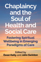 Book cover of: Chaplaincy and the Soul of Health and Social Care. By: Ewan Kelly