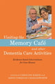 Book cover of: Visiting the Memory Cafe and other Dementia Care Activities. By: Caroline Baker