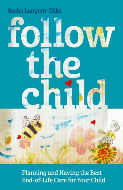 Book cover of: Follow the Child. By: Sacha Langton-Gilks