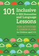 Book cover of: 101 Inclusive and SEN Humanities and Language Lessons. By: Kate Bradley