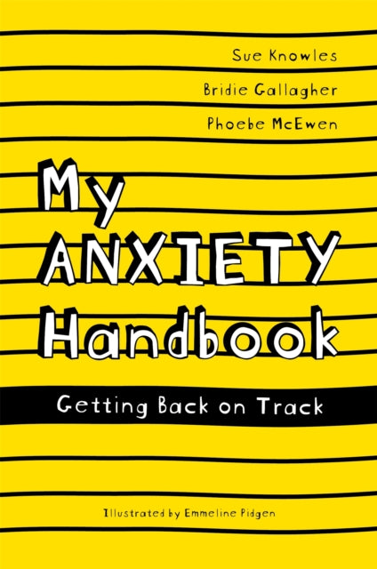 Book cover of: My Anxiety Handbook. By: Sue Knowles