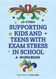 Supporting Kids and Teens with Exam Stress in School